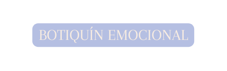 BOTIQUÍN EMOCIONAL