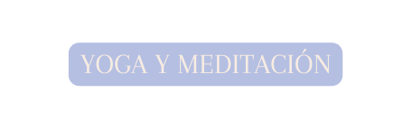 YOGA Y MEDITACIÓN